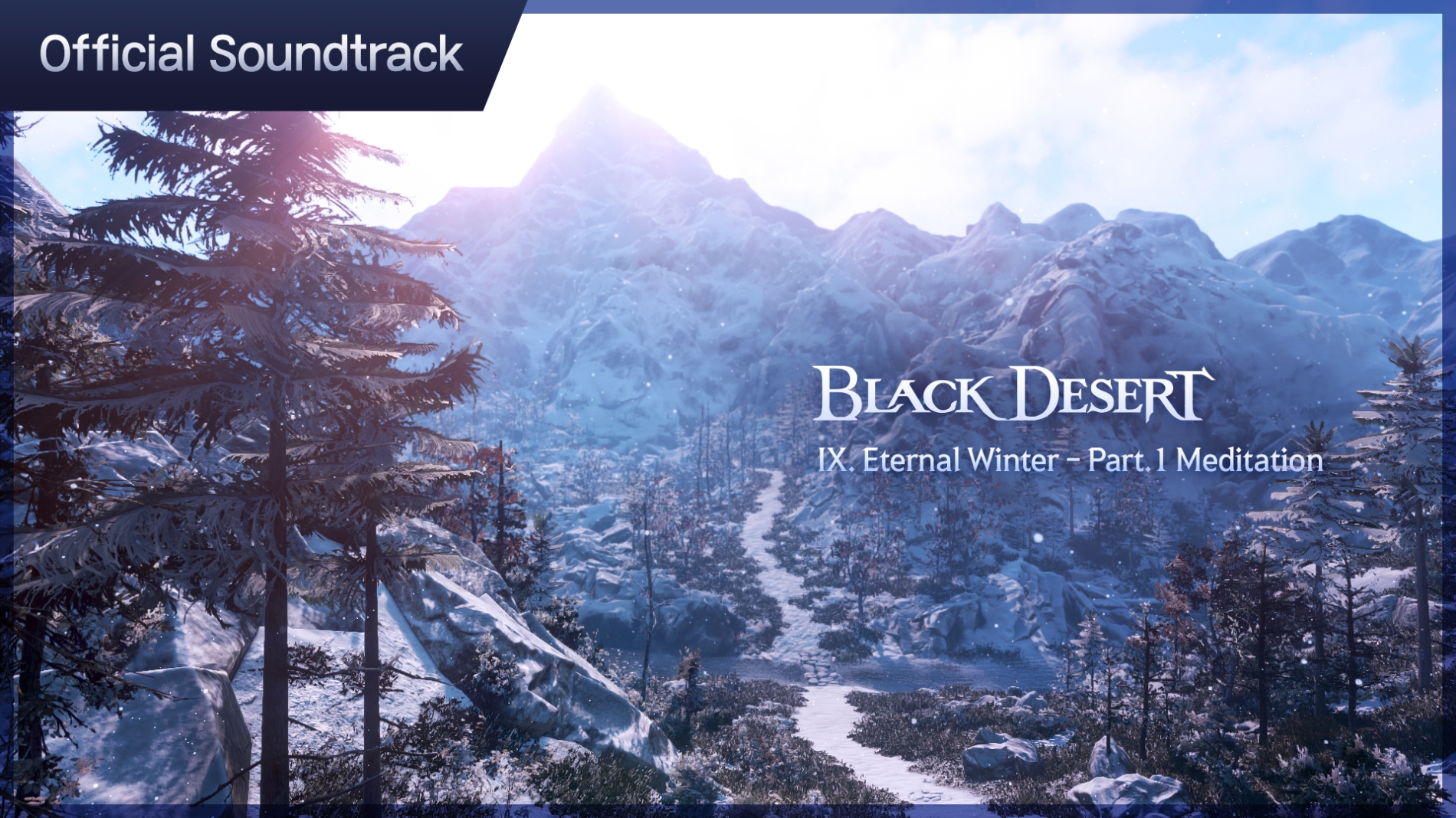 펄어비스 검은사막 ‘끝없는 겨울의 산’ OST 파트.1 ‘Meditation’ 공개